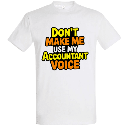 Don't make me use my accountant voice