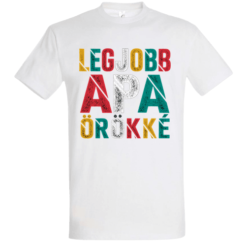 Legjobb Apa Örökké – Retró Színes Betűs Apák Napi Póló